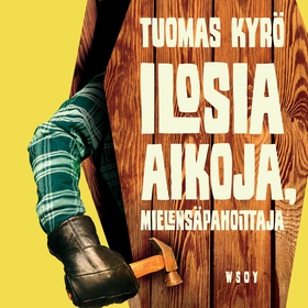 Ilosia aikoja, Mielensäpahoittaja (ljudbok) av