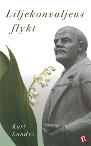 Liljekonvaljens flykt (e-bok) av Karl Landys