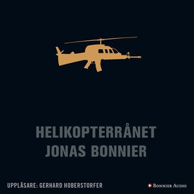 Helikopterrånet (ljudbok) av Jonas Bonnier