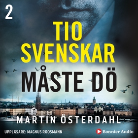 Tio svenskar måste dö (ljudbok) av Martin Öster