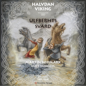 Ulfberhts svärd (ljudbok) av Martin Widmark