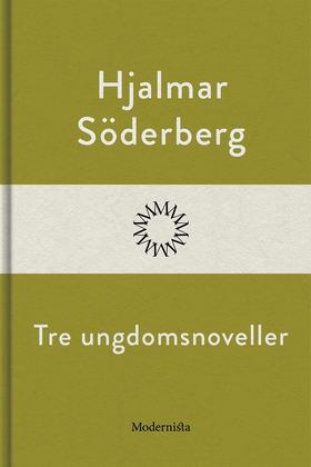 Tre ungdomsnoveller (e-bok) av Hjalmar Söderber