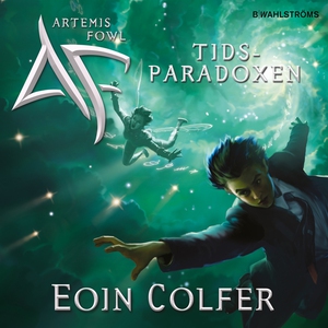 Artemis Fowl 6 - Tidsparadoxen (ljudbok) av Eoi