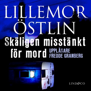 Skäligen misstänkt för mord (ljudbok) av Lillem