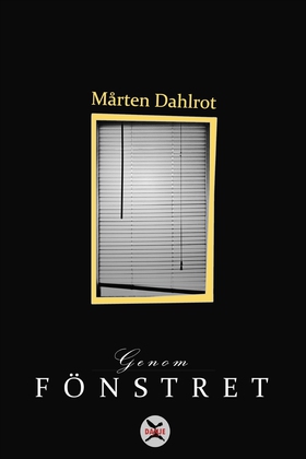 Genom fönstret (e-bok) av Mårten Dahlrot
