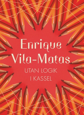 Utan logik i Kassel (e-bok) av Enrique Vila-Mat