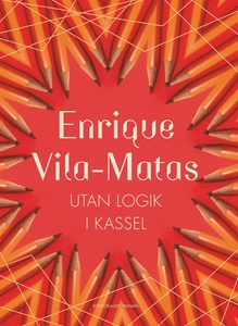 Utan logik i Kassel (e-bok) av Enrique Vila-Mat