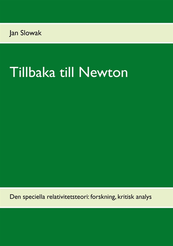 Tillbaka till Newton: Den speciella relativitetsteori: forskning, kritisk analys