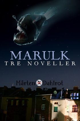 Marulk (e-bok) av Mårten Dahlrot