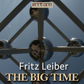The Big Time (ljudbok) av Fritz Leiber