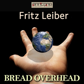 Bread Overhead (ljudbok) av Fritz Leiber