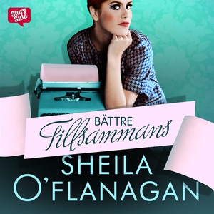 Bättre tillsammans (ljudbok) av Sheila O'Flanag