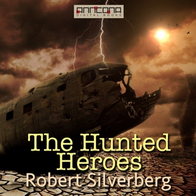 The Hunted Heroes (ljudbok) av Robert Silverber