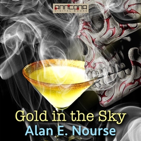 Gold in the Sky (ljudbok) av Alan E. Nourse
