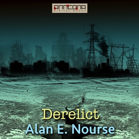 Derelict (ljudbok) av Allan E. Nourse, Alan E. 