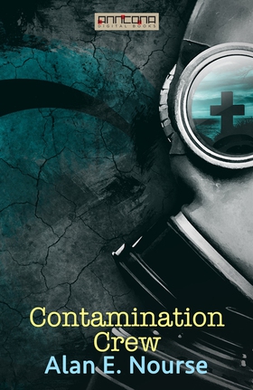 Contamination Crew (e-bok) av Alan E. Nourse