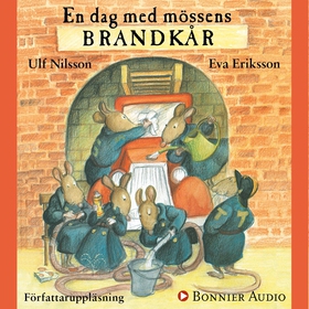 En dag med mössens brandkår (ljudbok) av Ulf Ni