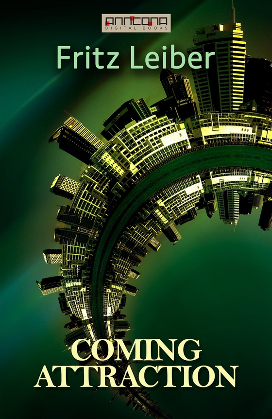 Coming Attraction (e-bok) av Fritz Leiber
