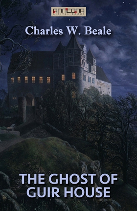 The Ghost of Guir House (e-bok) av Charles W. B