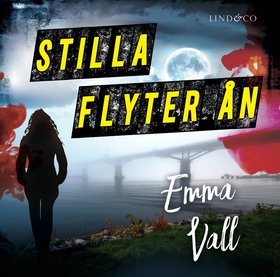 Stilla flyter ån (ljudbok) av Emma Vall