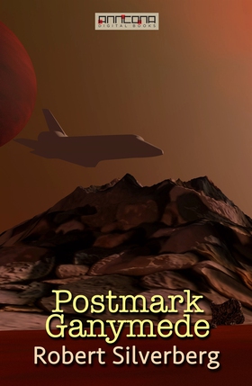 Postmark Ganymede (e-bok) av Robert Silverberg