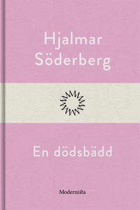 En dödsbädd (e-bok) av Hjalmar Söderberg