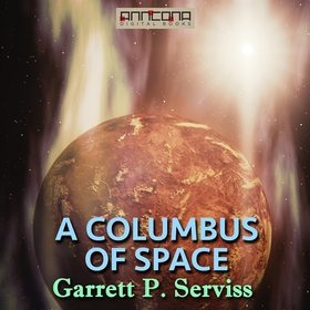 A Columbus of Space (ljudbok) av Garrett P. Ser