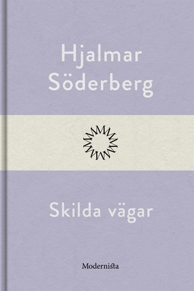 Skilda vägar (e-bok) av Hjalmar Söderberg