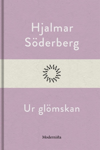 Ur glömskan (e-bok) av Hjalmar Söderberg