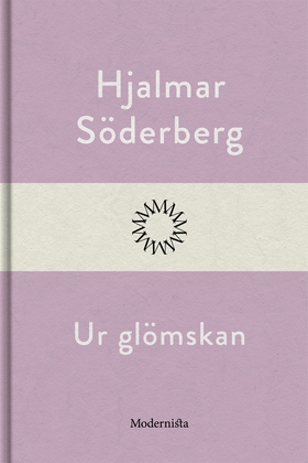 Ur glömskan (e-bok) av Hjalmar Söderberg