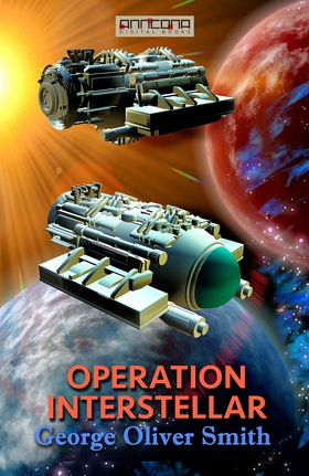 Operation Interstellar (e-bok) av George O. Smi