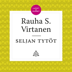 Seljan tytöt (ljudbok) av Rauha S. Virtanen