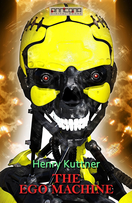 The Ego Machine (e-bok) av Henry Kuttner