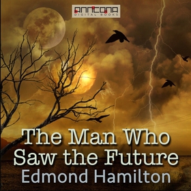 The Man Who Saw the Future (ljudbok) av Edmond 