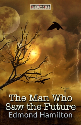 The Man Who Saw the Future (e-bok) av Edmond Ha