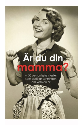 Är du din mamma? : 50 personlighetstest som avs