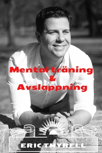 Mental träning och avslappning (ljudbok) av Eri