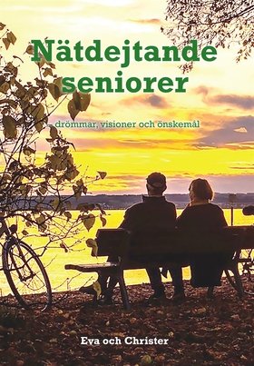 Nätdejtande seniorer (e-bok) av Eva och Christe