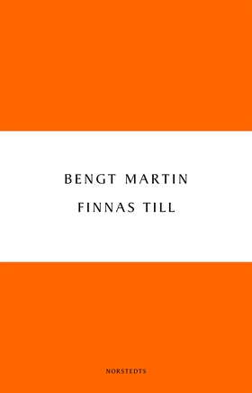 Finnas till (e-bok) av Bengt Martin