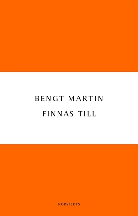 Finnas till (e-bok) av Bengt Martin