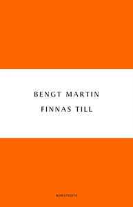 Finnas till (e-bok) av Bengt Martin