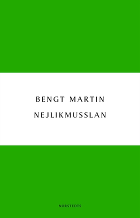 Nejlikmusslan (e-bok) av Bengt Martin