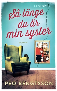 Så länge du är min syster (ljudbok) av Peo Beng