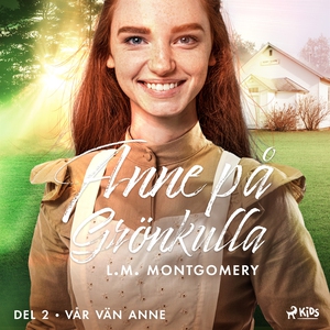 Vår vän Anne (ljudbok) av L. M. Montgomery