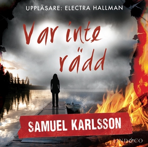 Var inte rädd (ljudbok) av Samuel Karlsson