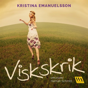 Viskskrik (ljudbok) av Kristina Emanuelsson