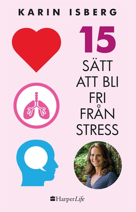 15 sätt att bli fri från stress (e-bok) av Kari