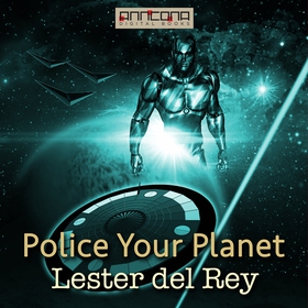 Police Your Planet (ljudbok) av Lester del Rey