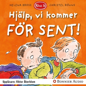 Hjälp, vi kommer för sent! (ljudbok) av Helena