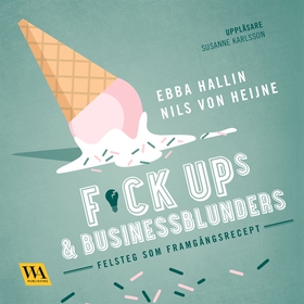 Fuckups och businessblunders : felsteg som fram